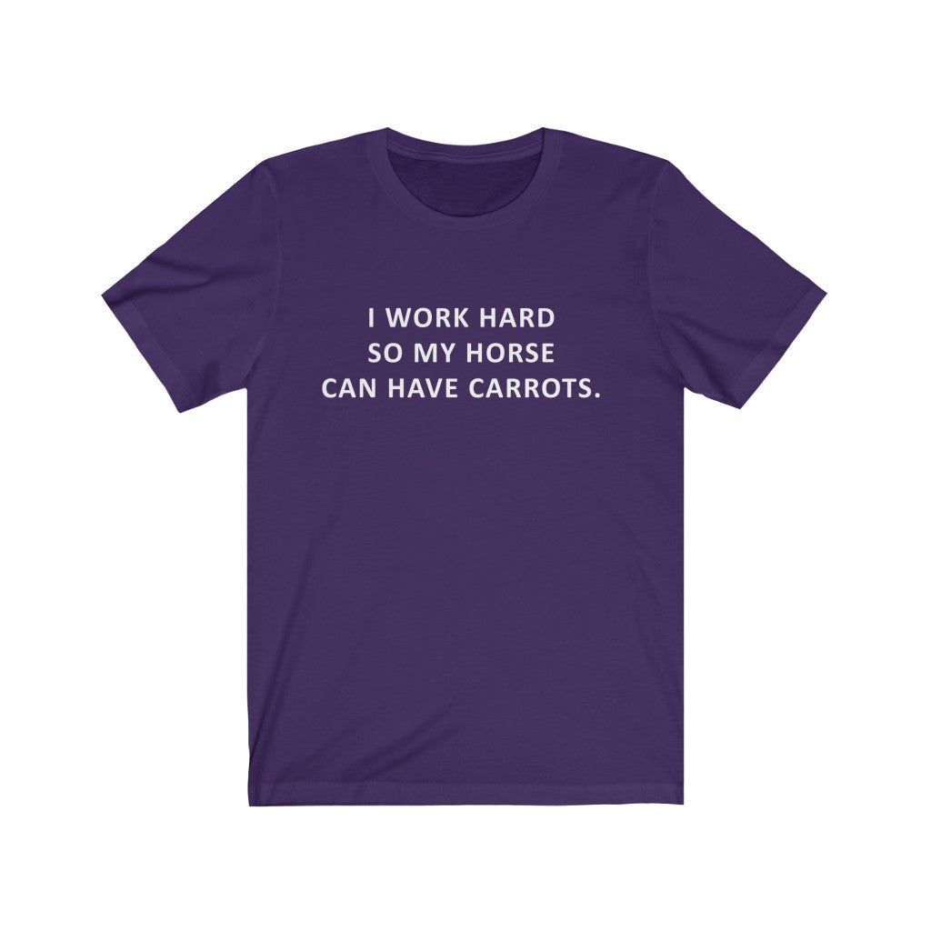 &quot;I Work Hard&quot; Equestrians Tee