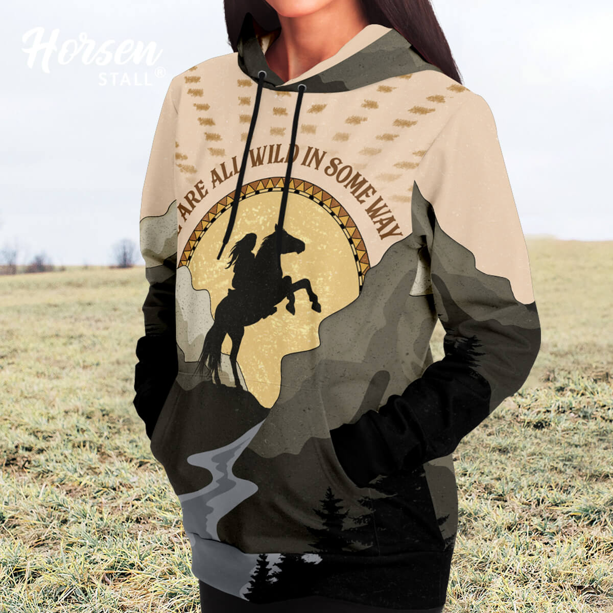 We Are All Wild In Some Way - Equestrian Hoodie