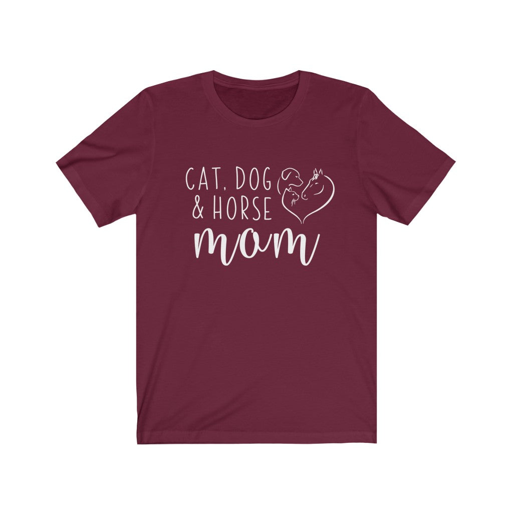 Cat, Dog &amp; Horse Mom Tee
